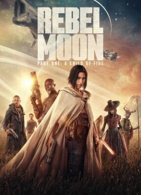 Rebel Moon: Part One - A Child of Fire